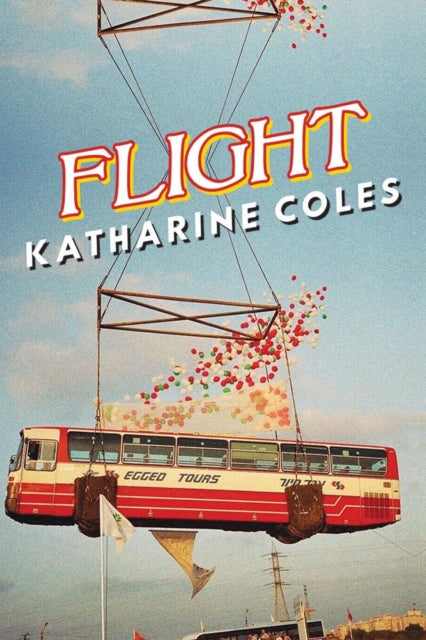 Book cover of: Flight. By: Katharine Coles