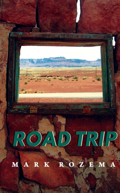 Book cover of: Road Trip. By: Mark Rozema