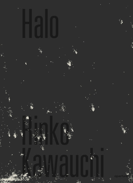 Book cover of: Rinko Kawauchi: Halo. By: Rinko Kawauchi