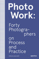 Book cover of: PhotoWork: Forty Photographers on Process and Practice. By: Sasha Wolf
