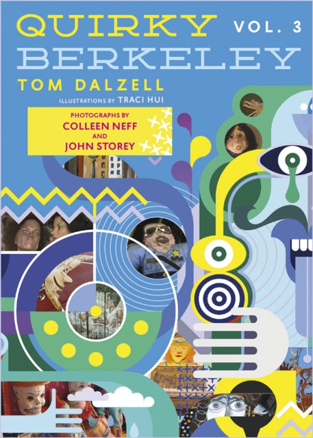 Book cover of: Quirky Berkeley, Volume 3. By: Tom Dalzell