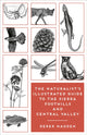 Book cover of: Naturalist's Illustrated Guide to the Sierra Foothills and Central Valley. By: Derek Madden
