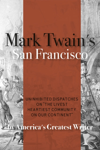Book cover of: Mark Twain's San Francisco. By: Mark Twain