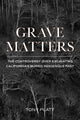 Book cover of: Grave Matters. By: Tony Platt