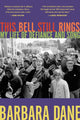 Book cover of: This Bell Still Rings. By: Barbara Dane