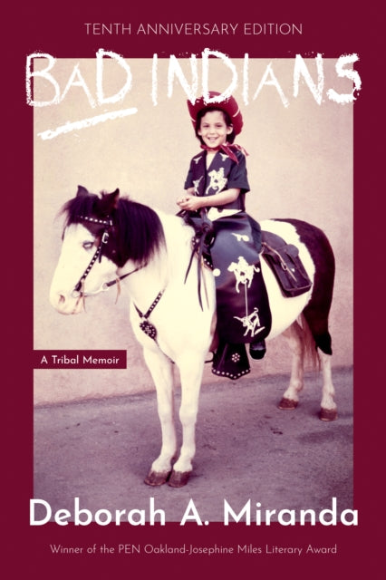 Book cover of: Bad Indians (10th Anniversary Edition). By: Deborah Miranda