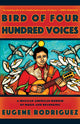 Book cover of: Bird of Four Hundred Voices. By: Eugene Rodriguez