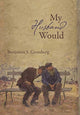 Book cover of: My Husband Would. By: Benjamin S. Grossberg