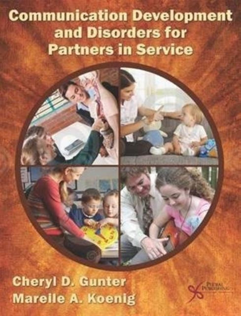 Book cover of: Communication Development and Disorders for Partners in Service. By: Cheryl Gunter, Cheryl D., Ph.d. Gunter