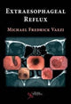 Book cover of: Extra Esophageal Reflux. By: Michael Vaezi