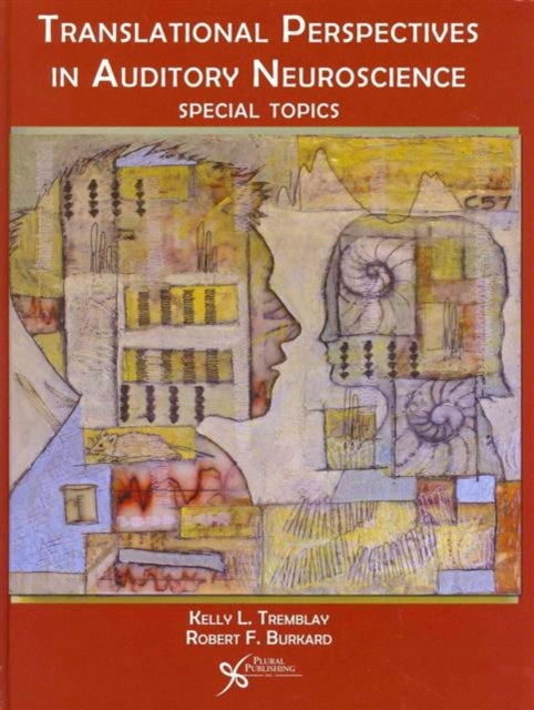 Book cover of: Translational Perspectives in Auditory Neuroscience