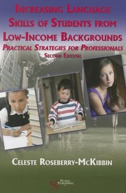 Book cover of: Increasing Language Skills of Students from Low-Income Backgrounds. By: Celeste Roseberry-McKibbin