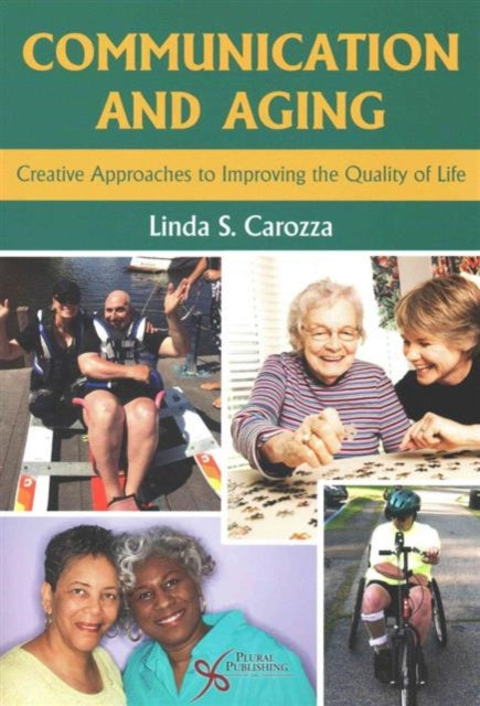 Book cover of: Communication and Aging. By: Linda S. Carozza
