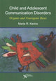 Book cover of: Child and Adolescent Communication Disorders. By: Marie R. Kerins