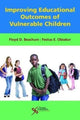 Book cover of: Improving Educational Outcomes of Vulnerable Children. By: Floyd D. Beachum