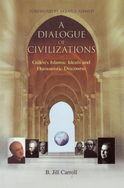 Book cover of: Dialogue of Civilizations. By: B. Jill Carroll