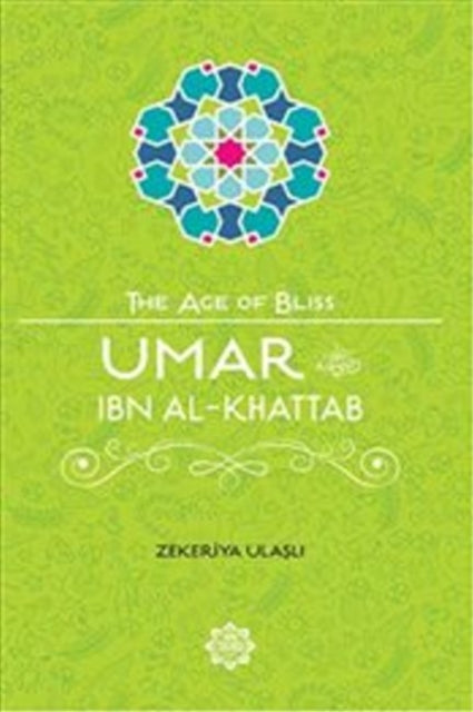 Book cover of: Umar Ibn Al-Khattab. By: Zekeriya Ulasli