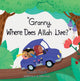 Book cover of: Granny Where Does Allah Live?. By: Yasmin Kamal