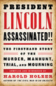 Book cover of: President Lincoln Assassinated!!. By: Harold Holzer