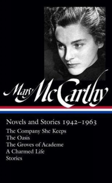 Book cover of: Mary McCarthy: Novels & Stories 1942-1963