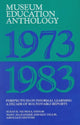 Book cover of: Museum Education Anthology, 1973-1983