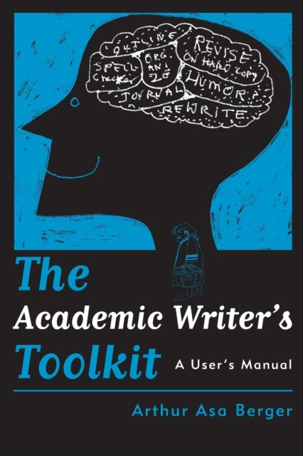 Book cover of: Academic Writer's Toolkit. By: Arthur Asa Berger