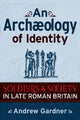 Book cover of: Archaeology of Identity. By: Andrew Gardner