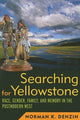 Book cover of: Searching for Yellowstone. By: Norman K. Denzin