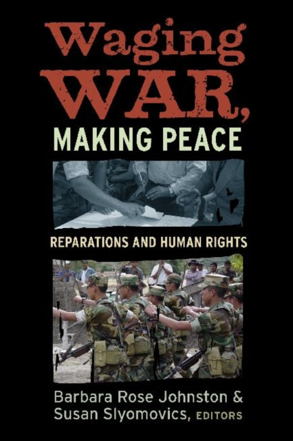 Book cover of: Waging War, Making Peace. By: American Anthropological Association. Reparations Task Force.