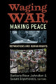 Book cover of: Waging War, Making Peace. By: American Anthropological Association. Reparations Task Force.