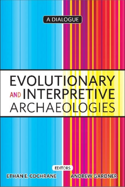 Book cover of: Evolutionary and Interpretive Archaeologies