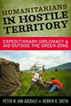 Book cover of: Humanitarians in Hostile Territory. By: Peter W. Van Arsdale