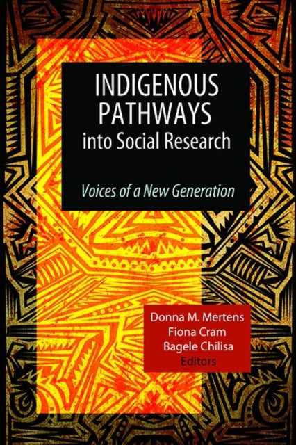 Book cover of: Indigenous Pathways into Social Research. By: Donna M. Mertens