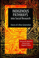 Book cover of: Indigenous Pathways into Social Research