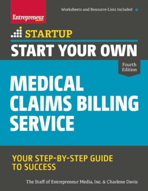 Book cover of: Start Your Own Medical Claims Billing Service. By: The Staff of Entrepreneur Media
