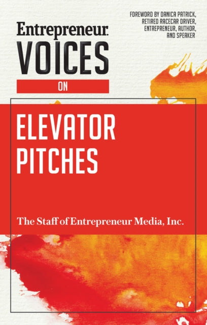 Book cover of: Entrepreneur Voices on Elevator Pitches. By: Inc. Staff Entrepreneur Media