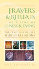 Book cover of: Prayers and Rituals at a Time of Illness and Dying. By: Patricia D. Fosarelli