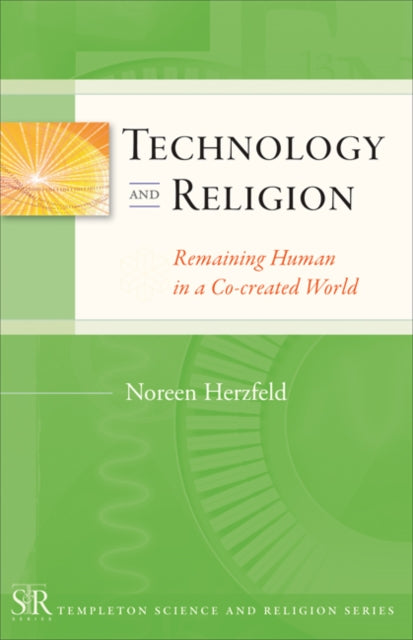 Book cover of: Technology and Religion. By: Noreen L. Herzfeld