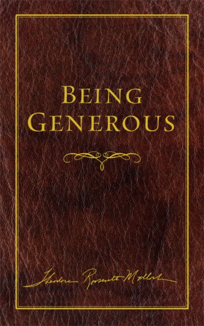 Book cover of: Being Generous. By: Theodore R. Malloch