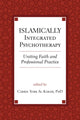 Book cover of: Islamically Integrated Psychotherapy. By: Carrie York Al-Karam