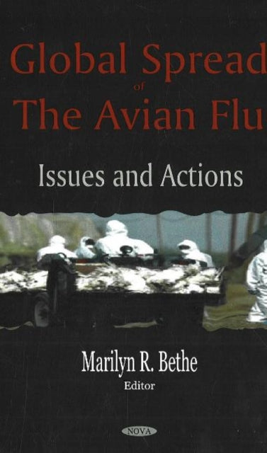 Book cover of: Global Spread of the Avian Flu. By: Marilyn R. Bethe