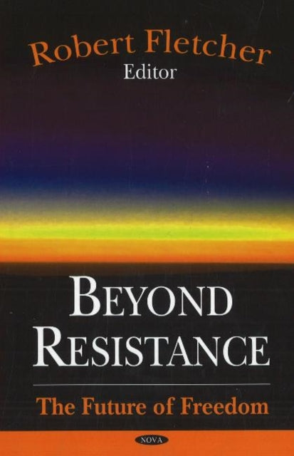 Book cover of: Beyond Resistance. By: Robert Fletcher