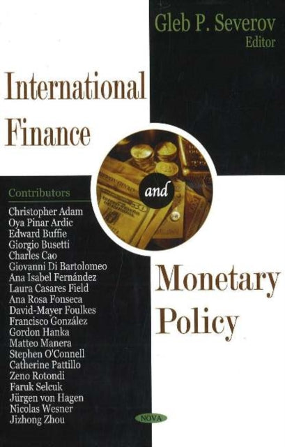 Book cover of: International Finance & Monetary Policy. By: Gleb P. Severov