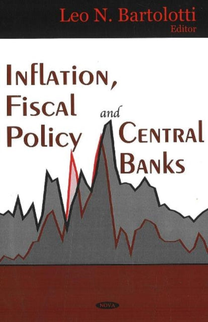 Book cover of: Inflation, Fiscal Policy & Central Banks. By: Leo N. Bartolotti