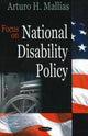 Book cover of: Focus on National Disability Policy. By: Arturo H. Mallias