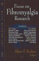 Book cover of: Focus on Fibromyalgia Research. By: Albert P. Rockne