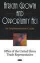 Book cover of: African Growth & Opportunity Act. By: Office of the United States Trade Representative