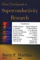 Book cover of: Recent Developments in Superconductivity Research. By: Barry P. Martins