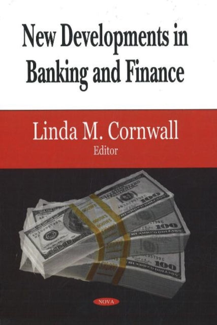 Book cover of: New Developments in Banking & Finance. By: Linda M. Cornwall