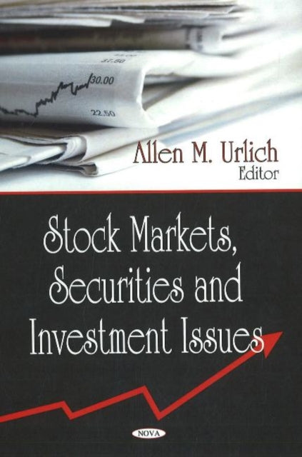 Book cover of: Stock Markets, Securities & Investment Issues. By: Allen M. Urlich